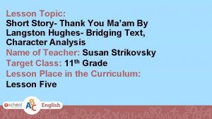 Lesson Topic Short Story Thank You Maam By