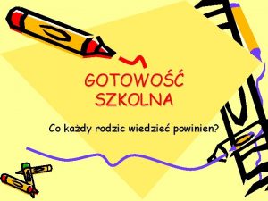 GOTOWO SZKOLNA Co kady rodzic wiedzie powinien Nowy