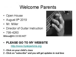 Welcome Parents Open House August 8 th 2019