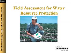 Purdue University Cooperative Extension Service Field Assessment for