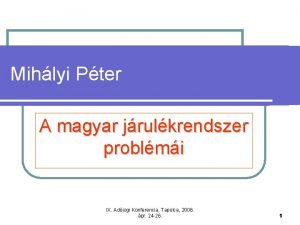 Mihlyi Pter A magyar jrulkrendszer problmi IX Adjogi