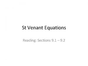 St Venant Equations Reading Sections 9 1 9