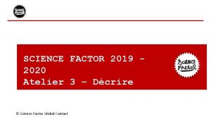 SCIENCE FACTOR 2019 2020 Atelier 3 Dcrire linnovation