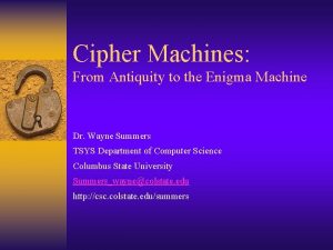 Cipher Machines From Antiquity to the Enigma Machine