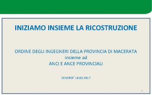 INIZIAMO INSIEME LA RICOSTRUZIONE ORDINE DEGLI INGEGNERI DELLA