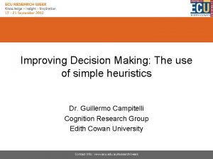 Improving Decision Making The use of simple heuristics