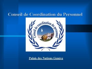 Conseil de Coordination du Personnel Palais des Nations