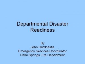 Departmental Disaster Readiness By John Hardcastle Emergency Services