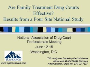 Are Family Treatment Drug Courts Effective Results from