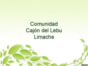 Comunidad Cajn del Lebu Limache Cajn del Lebu