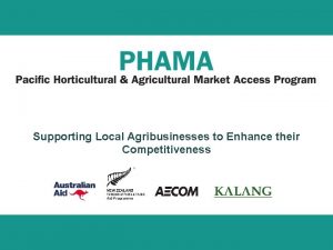 Supporting Local Agribusinesses to Enhance their Competitiveness Overview