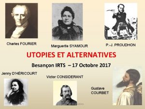 Charles FOURIER Marguerite SYAMOUR P J PROUDHON UTOPIES