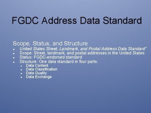 FGDC Address Data Standard Scope Status and Structure