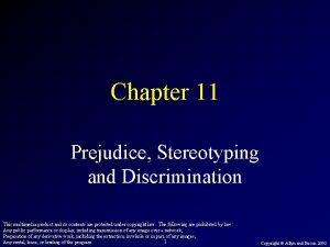 Chapter 11 Prejudice Stereotyping and Discrimination This multimedia