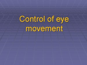 Control of eye movement Third Nerve Palsy Eye