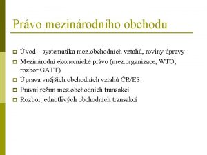 Prvo mezinrodnho obchodu p p p vod systematika