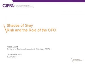 Shades of Grey Risk and the Role of