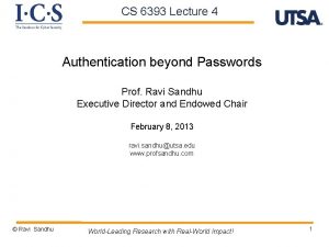 CS 6393 Lecture 4 Authentication beyond Passwords Prof