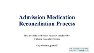 Admission Medication Reconciliation Process Best Possible Medication History