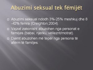 Abuzimi seksual tek fmijt Abuzimi seksual ndodh 325