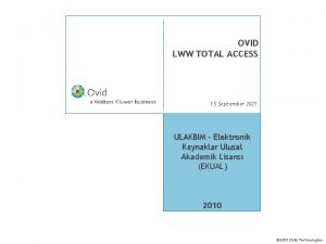 OVID LWW TOTAL ACCESS 15 September 2021 ULAKBIM