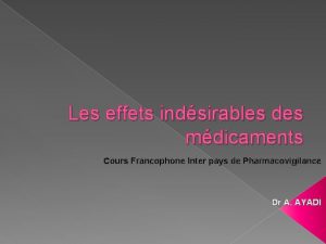 Les effets indsirables des mdicaments Cours Francophone Inter