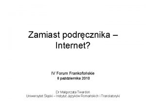 Zamiast podrcznika Internet IV Forum Frankofoskie 8 padziernika