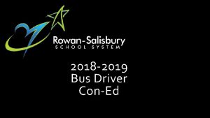 2018 2019 Bus Driver ConEd Itinerary Obtaining Your