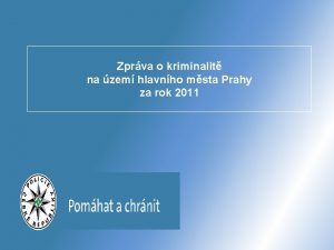 Zprva o kriminalit na zem hlavnho msta Prahy