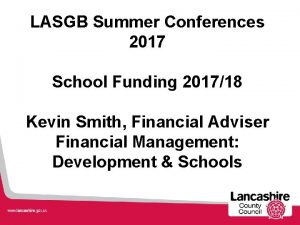 LASGB Summer Conferences 2017 School Funding 201718 Kevin