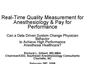 RealTime Quality Measurement for Anesthesiology Pay for Performance