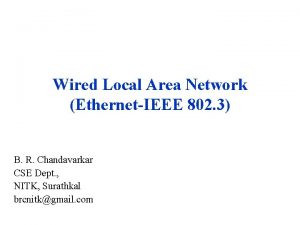 Wired Local Area Network EthernetIEEE 802 3 B