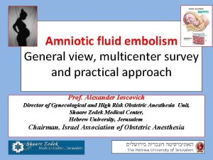 Amniotic fluid embolism