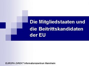 Die Mitgliedstaaten und die Beitrittskandidaten der EU EUROPA