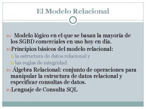 El Modelo Relacional 1 Modelo lgico en el