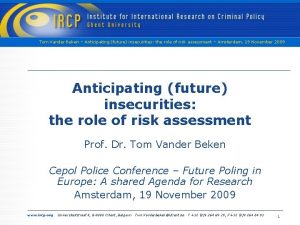 Tom Vander Beken Anticipating future insecurities the role