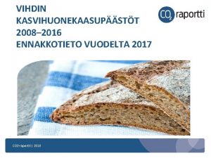 VIHDIN KASVIHUONEKAASUPSTT 2008 2016 ENNAKKOTIETO VUODELTA 2017 CO