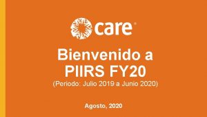 Bienvenido a PIIRS FY 20 Periodo Julio 2019