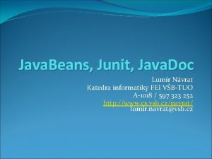 Java Beans Junit Java Doc Lumr Nvrat Katedra