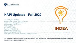 HAPI Updates Fall 2020 Jon Vandegriff JHUAPL Robert