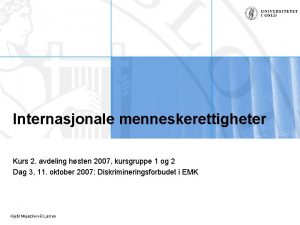 Internasjonale menneskerettigheter Kurs 2 avdeling hsten 2007 kursgruppe