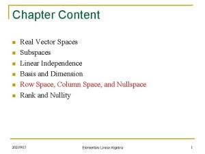 Chapter Content n n n Real Vector Spaces