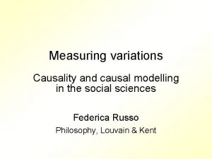 Measuring variations Causality and causal modelling in the