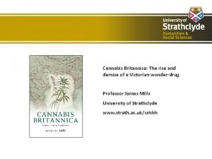 Cannabis Britannica The rise and demise of a