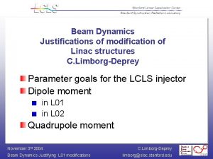 Beam Dynamics Justifications of modification of Linac structures