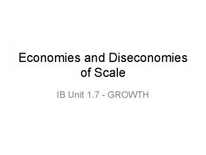 Economies and Diseconomies of Scale IB Unit 1