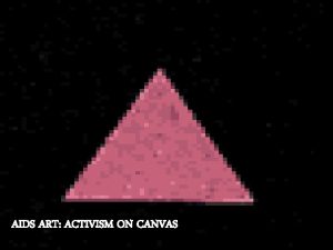 AIDS ART ACTIVISM ON CANVAS AIDS Acquired Immune