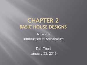 CHAPTER 2 BASIC HOUSE DESIGNS AT 202 Introduction