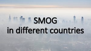 SMOG in different countries Causes of SMOG in