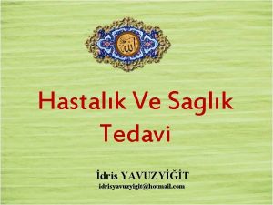 Hastalk Ve Saglk Tedavi dris YAVUZYT idrisyavuzyigithotmail com